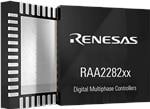 Renesas Electronics RAA2282x Digital Multiphase Controllers