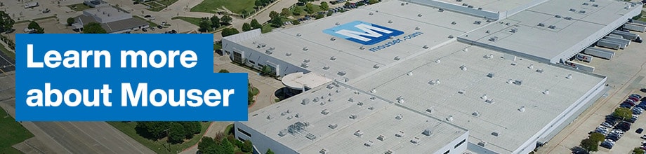 Learn more about Mouser