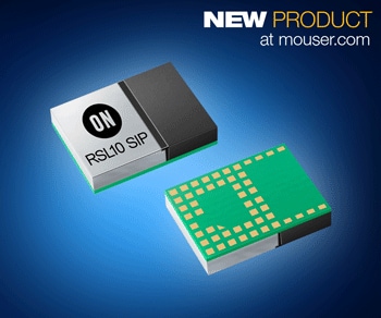 Mouser Electronics Now Stocking ON Semiconductor RSL10 Multi-Protocol SiP for IoT and Wearables